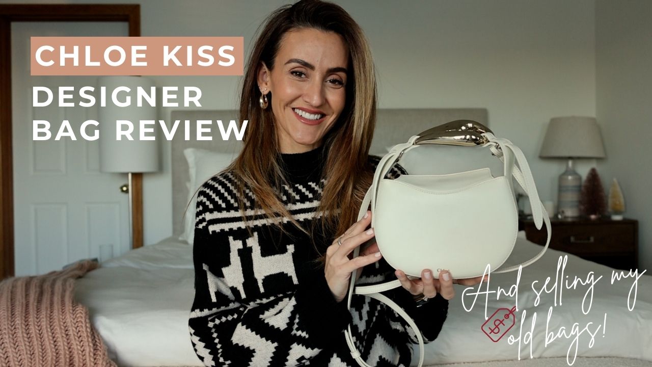 Chloe Kiss Handbag Review - Karina Style Diaries